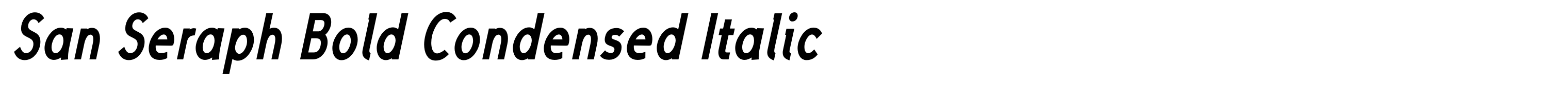 San Seraph Bold Condensed Italic